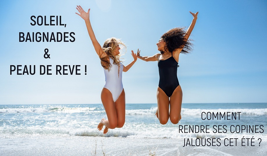 Soleil, baignades et peau de rêve : comment rendre ses copines jalouses cet été